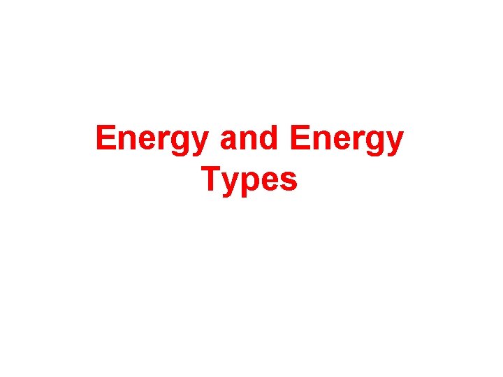 Energy and Energy Types 