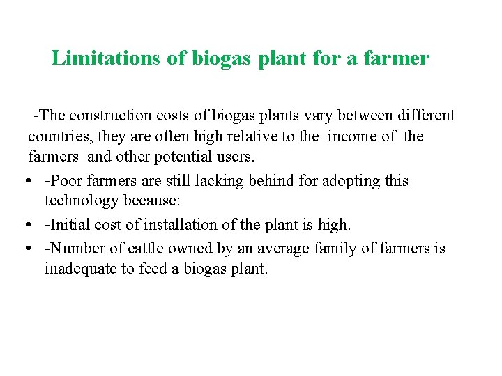 Limitations of biogas plant for a farmer -The construction costs of biogas plants vary