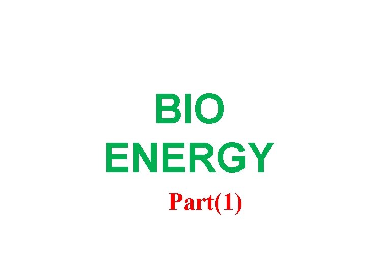 BIO ENERGY Part(1) 
