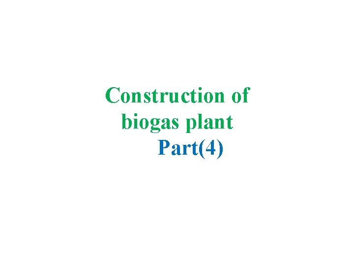 Construction of biogas plant Part(4) 