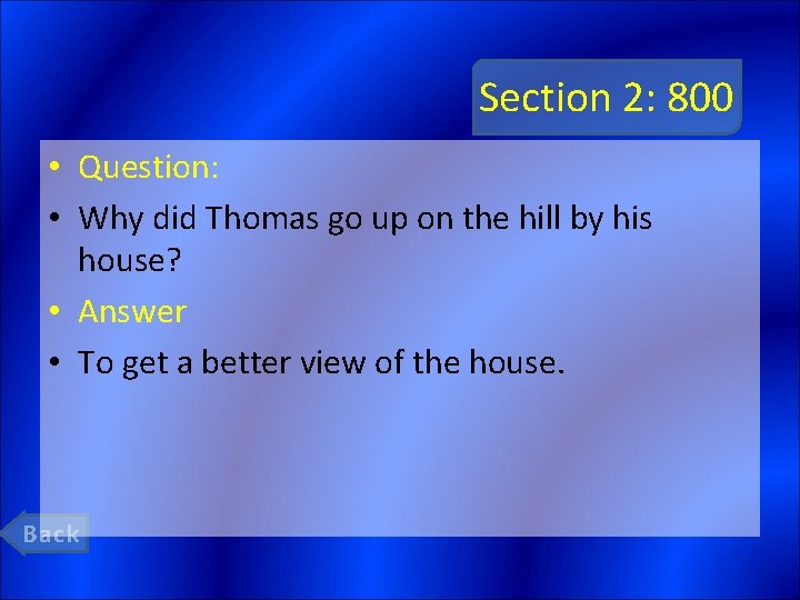 Section 2: 800 • Question: • Why did Thomas go up on the hill