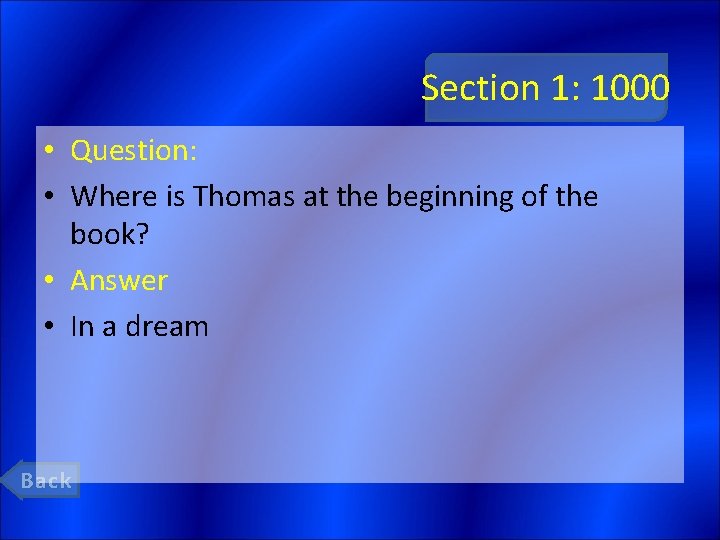 Section 1: 1000 • Question: • Where is Thomas at the beginning of the