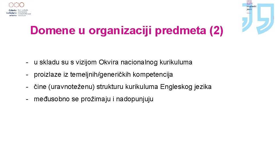 Domene u organizaciji predmeta (2) - u skladu su s vizijom Okvira nacionalnog kurikuluma
