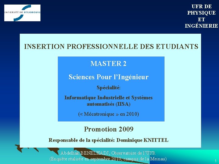 UFR DE PHYSIQUE ET INGÉNIERIE INSERTION PROFESSIONNELLE DES ETUDIANTS MASTER 2 Sciences Pour l’Ingénieur