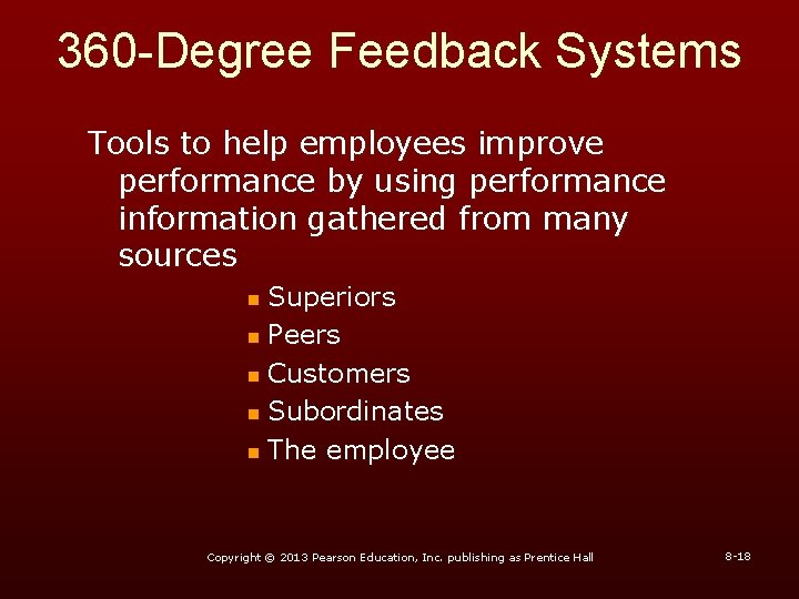 360 -Degree Feedback Systems Tools to help employees improve performance by using performance information