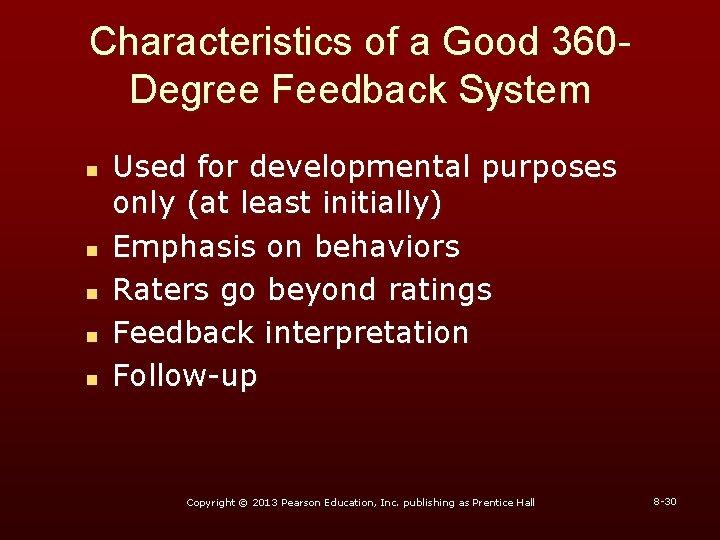 Characteristics of a Good 360 Degree Feedback System n n n Used for developmental