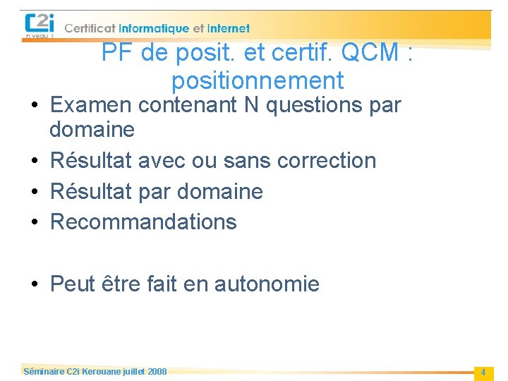 PF de posit. et certif. QCM : positionnement • Examen contenant N questions par