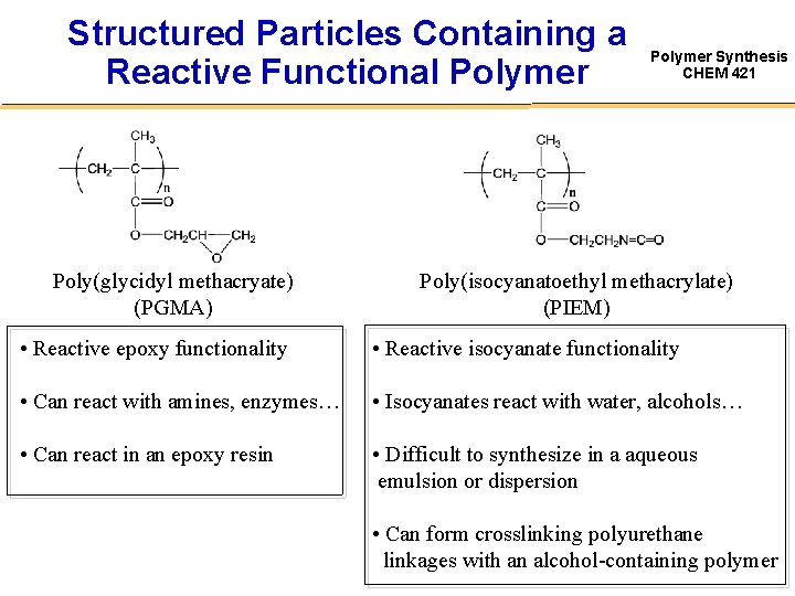 Structured Particles Containing a Reactive Functional Polymer Poly(glycidyl methacryate) (PGMA) Polymer Synthesis CHEM 421