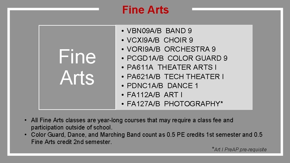 Fine Arts • • • VBN 09 A/B BAND 9 VCXI 9 A/B CHOIR