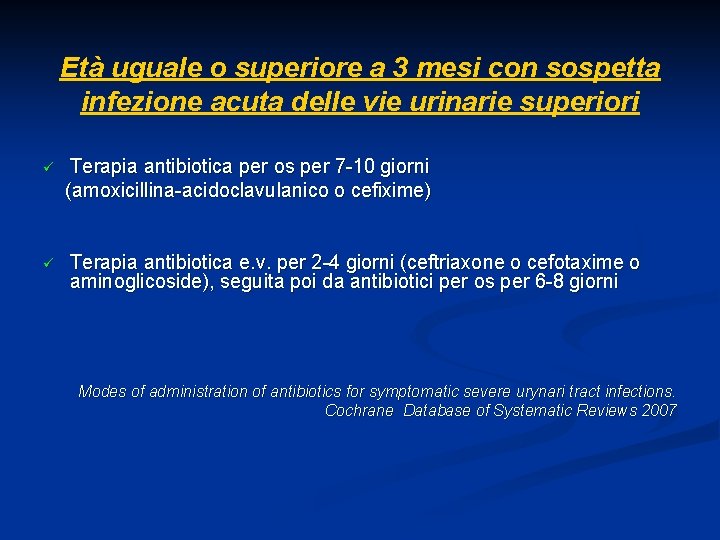 Età uguale o superiore a 3 mesi con sospetta infezione acuta delle vie urinarie