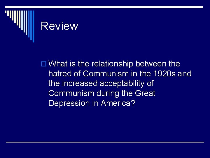 Review o What is the relationship between the hatred of Communism in the 1920