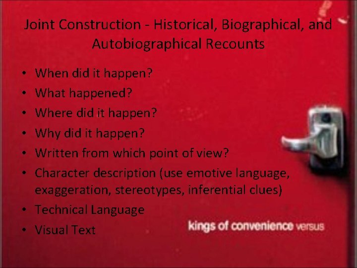 Joint Construction - Historical, Biographical, and Autobiographical Recounts When did it happen? What happened?