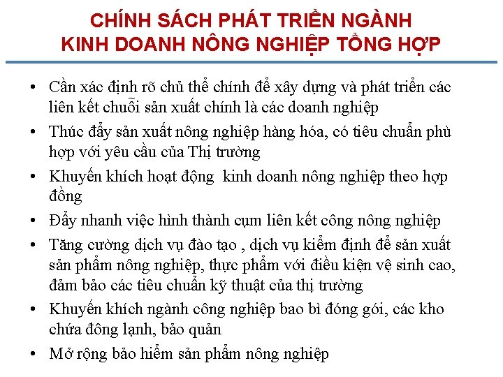 CHÍNH SÁCH PHÁT TRIỂN NGÀNH KINH DOANH NÔNG NGHIỆP TỔNG HỢP • Cần xác