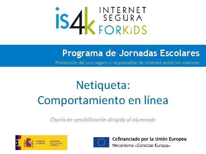 Programa de Jornadas Escolares Promoción del uso seguro y responsable de Internet entre los