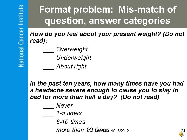 Format problem: Mis-match of question, answer categories How do you feel about your present