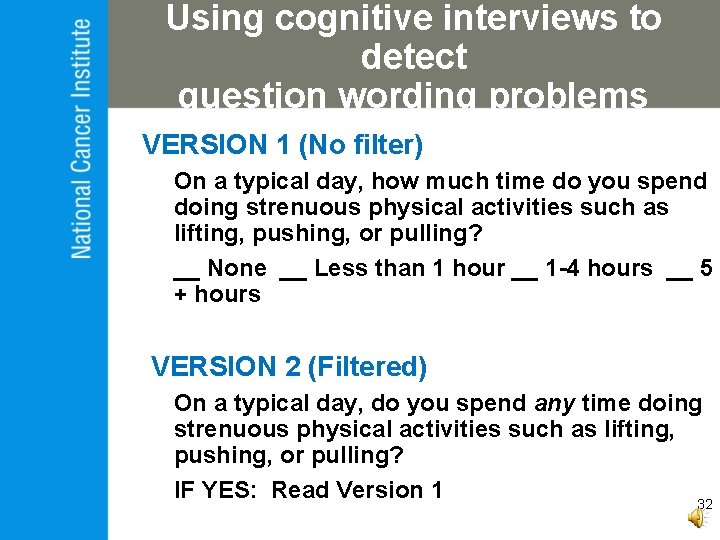 Using cognitive interviews to detect question wording problems VERSION 1 (No filter) On a