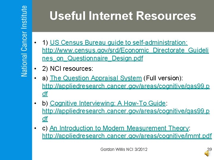 Useful Internet Resources • 1) US Census Bureau guide to self-administration: http: //www. census.