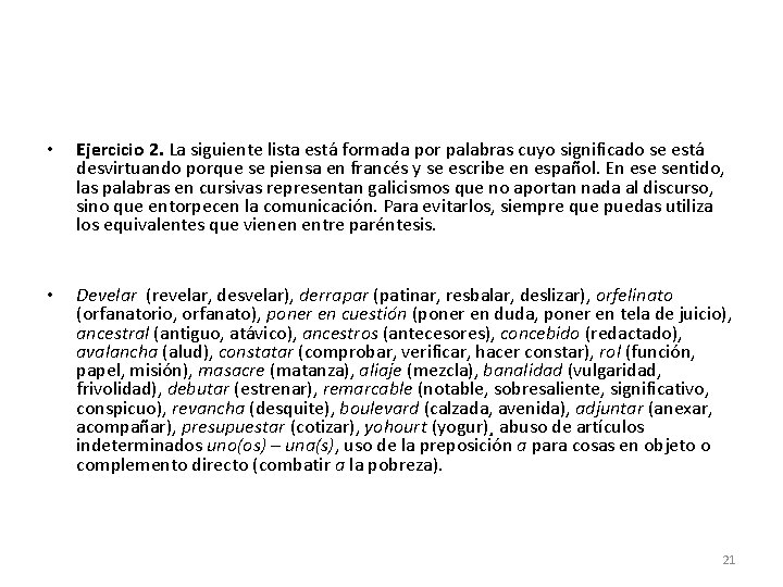 • • Ejercicio 2. La siguiente lista está formada por palabras cuyo significado • • Ejercicio 2. La siguiente lista está formada por palabras cuyo significado