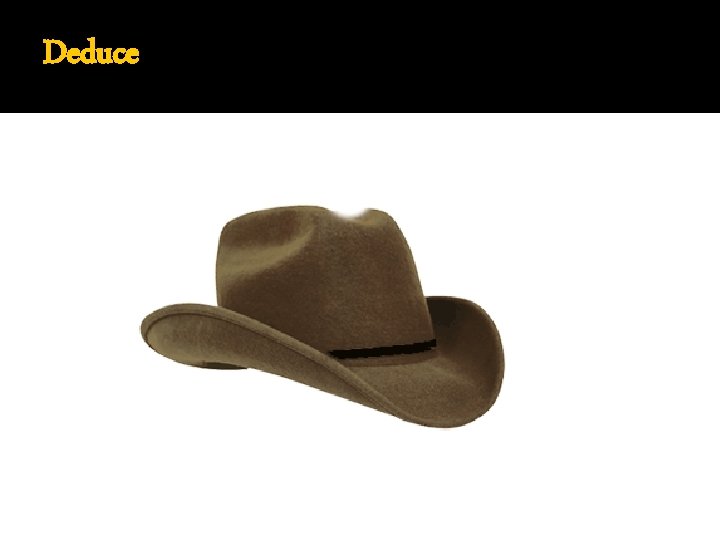 Deduce 