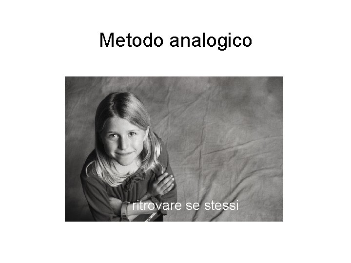 Metodo analogico ritrovare se stessi 