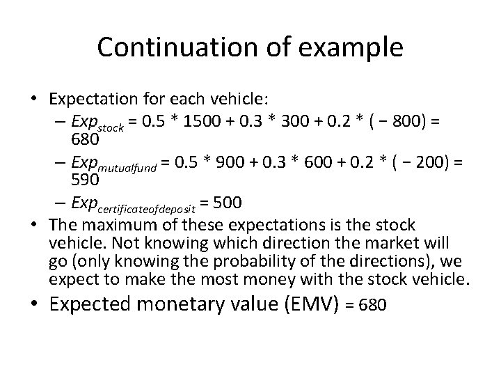 Continuation of example • Expectation for each vehicle: – Expstock = 0. 5 *