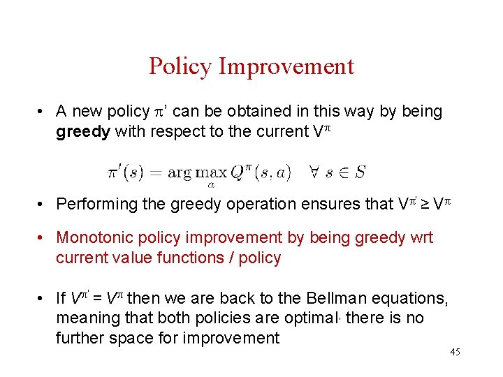 Policy Improvement • A new policy ’ can be obtained in this way by