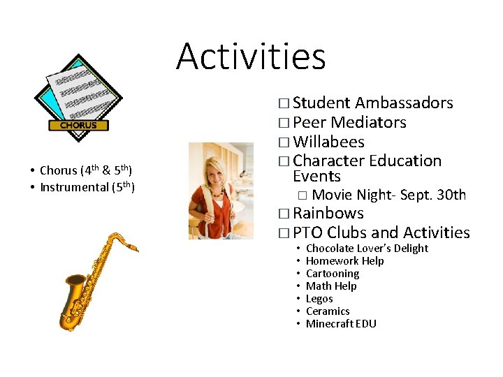 Activities • Chorus (4 th & 5 th) • Instrumental (5 th) � Student Activities • Chorus (4 th & 5 th) • Instrumental (5 th) � Student