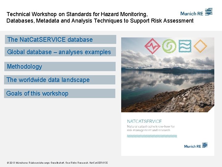 Technical Workshop on Standards for Hazard Monitoring, Databases, Metadata and Analysis Techniques to Support