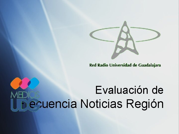 Evaluación de Frecuencia Noticias Región 