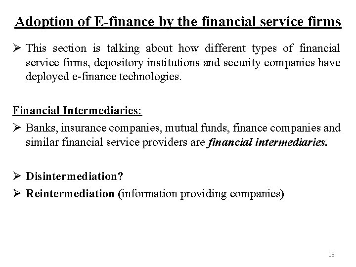 Adoption of E-finance by the financial service firms Ø This section is talking about