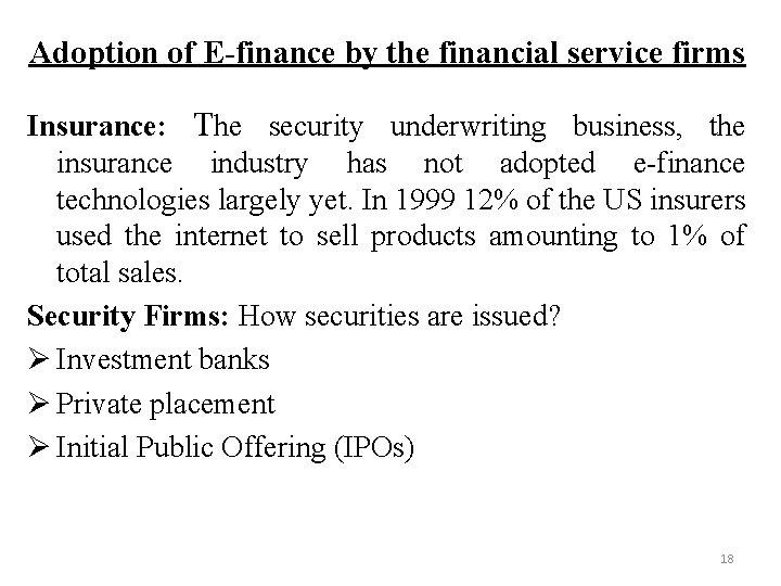 Adoption of E-finance by the financial service firms Insurance: The security underwriting business, the