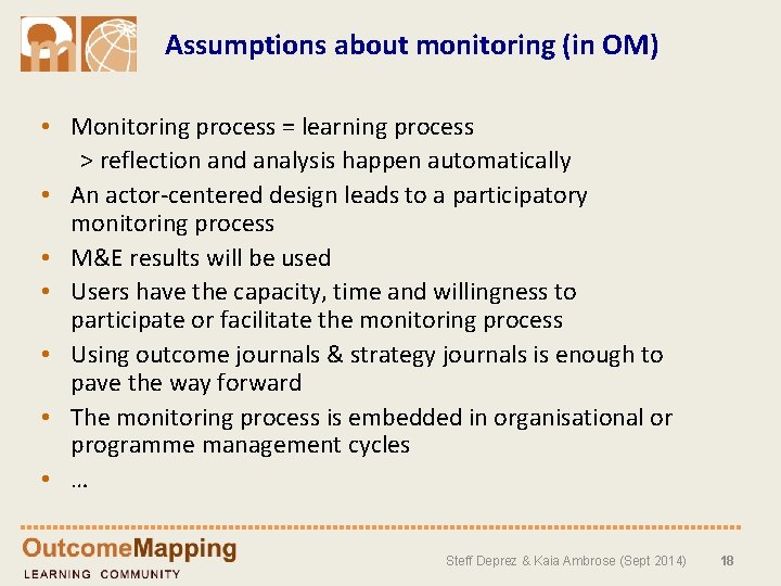 Assumptions about monitoring (in OM) • Monitoring process = learning process > reflection and