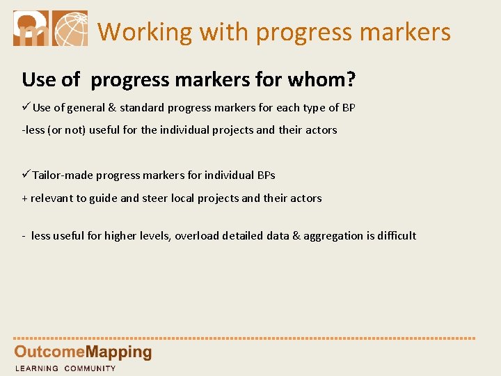 Working with progress markers Use of progress markers for whom? üUse of general &