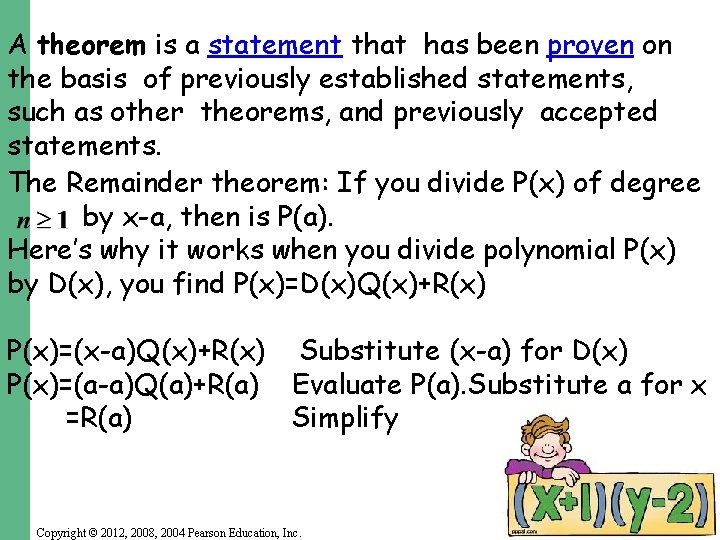 A theorem is a statement that has been proven on the basis of previously A theorem is a statement that has been proven on the basis of previously