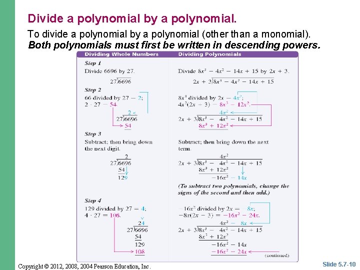 Divide a polynomial by a polynomial. To divide a polynomial by a polynomial (other Divide a polynomial by a polynomial. To divide a polynomial by a polynomial (other