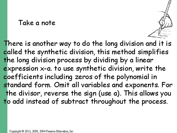 Take a note There is another way to do the long division and it Take a note There is another way to do the long division and it
