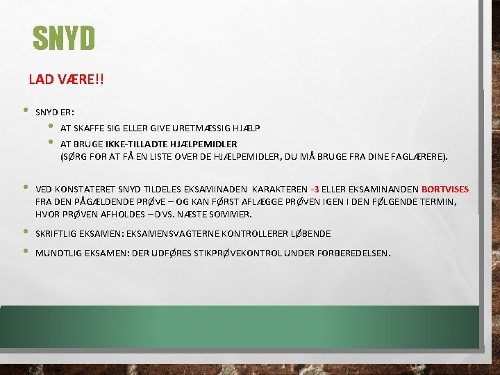 SNYD LAD VÆRE!! • • SNYD ER: • • AT SKAFFE SIG ELLER GIVE SNYD LAD VÆRE!! • • SNYD ER: • • AT SKAFFE SIG ELLER GIVE