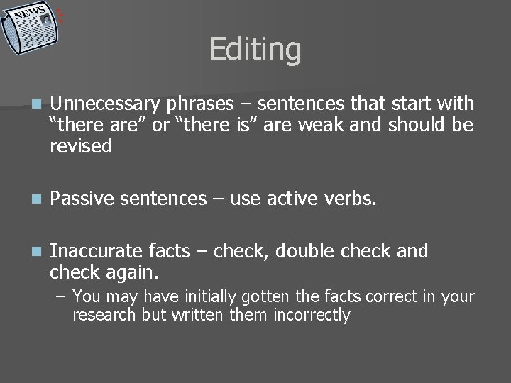 Editing n Unnecessary phrases – sentences that start with “there are” or “there is”