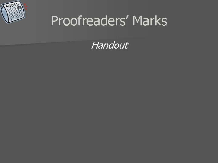 Proofreaders’ Marks Handout 