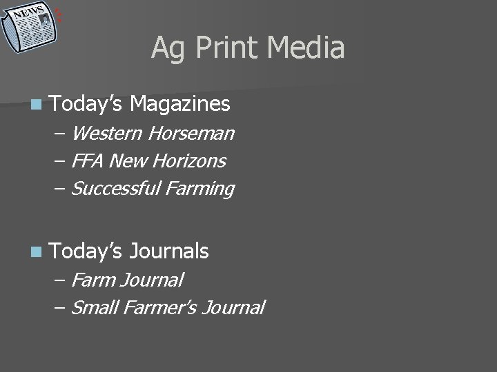 Ag Print Media n Today’s Magazines – Western Horseman – FFA New Horizons –