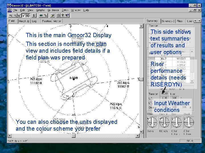 This is the main Gmoor 32 Display This section is normally the plan view