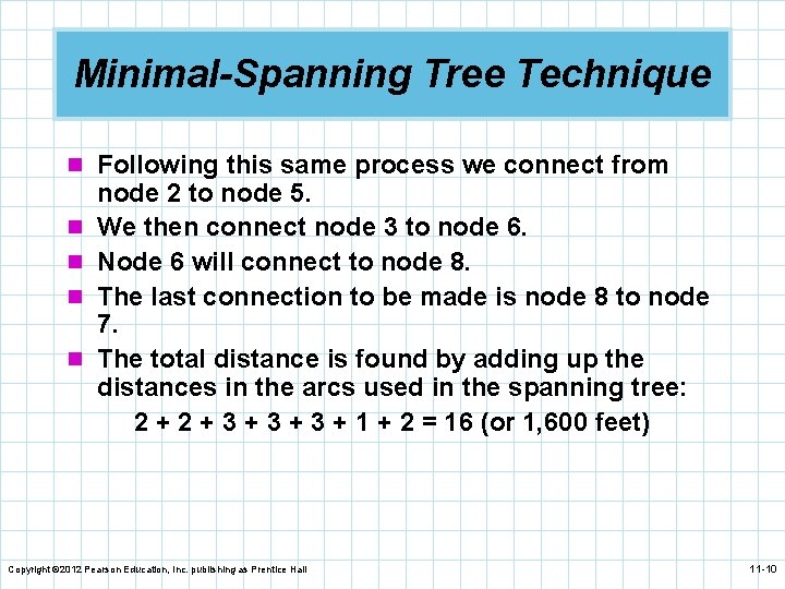 Minimal-Spanning Tree Technique n Following this same process we connect from n n node