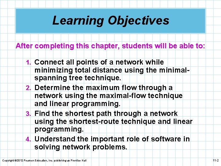 Learning Objectives After completing this chapter, students will be able to: 1. Connect all