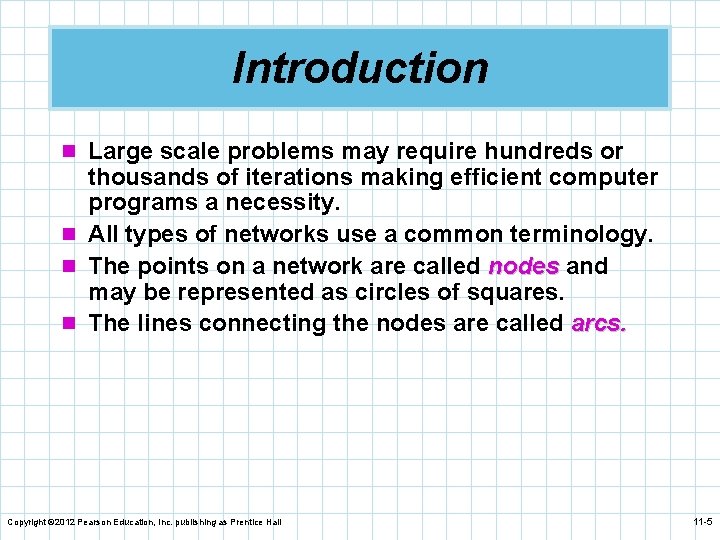 Introduction n Large scale problems may require hundreds or thousands of iterations making efficient