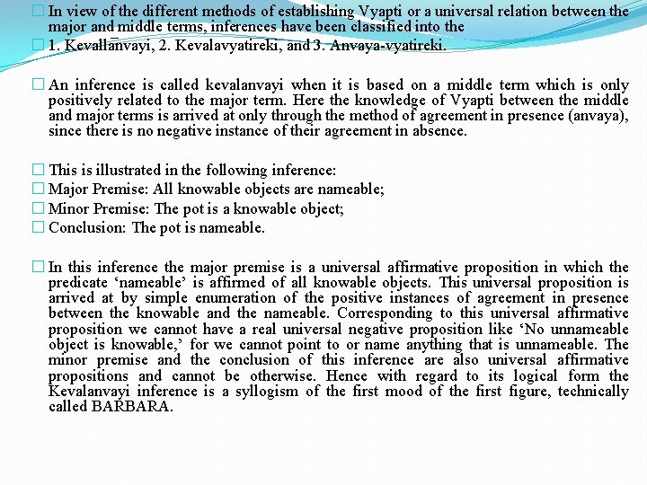 � In view of the different methods of establishing Vyapti or a universal relation