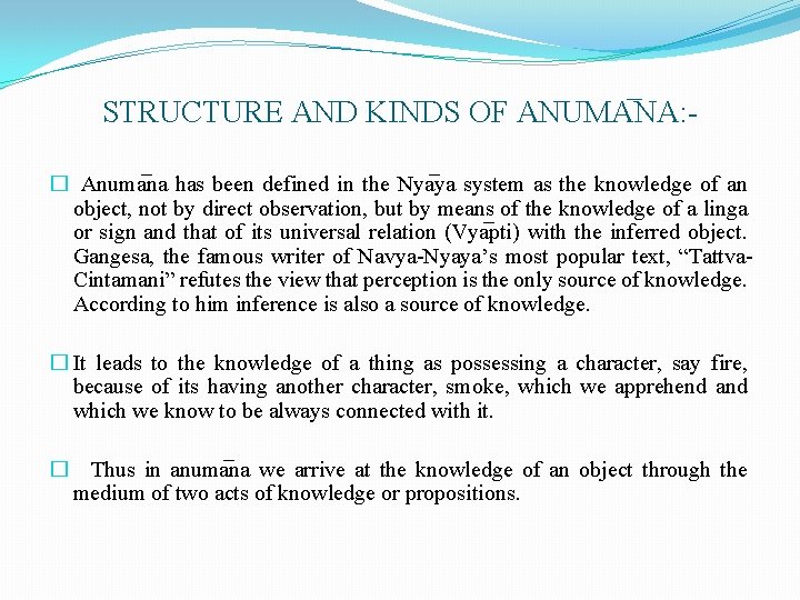 STRUCTURE AND KINDS OF ANUMA NA: � Anuma na has been defined in the