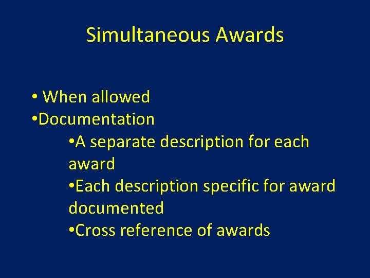 Simultaneous Awards • When allowed • Documentation • A separate description for each award