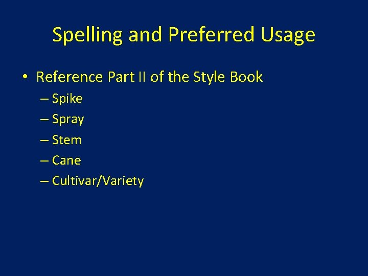 Spelling and Preferred Usage • Reference Part II of the Style Book – Spike