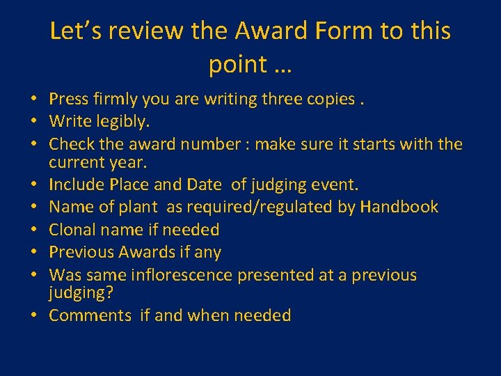 Let’s review the Award Form to this point … • Press firmly you are