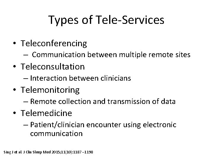 Types of Tele-Services • Teleconferencing – Communication between multiple remote sites • Teleconsultation –